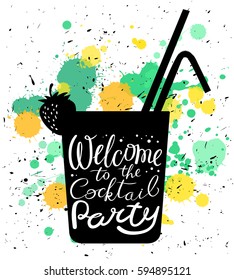 Welcome to the cocktail party lettering. Cocktail glass silhouette with tubes and strawberry decoration on watercolor splashes background. Vector illustration