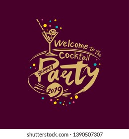 Welcome to the Cocktail Party. Summer 2019. Vector cocktail party logo. Cocktail with a straw and handwritten inscription on dark background. Bright Seasonal Label. Hot summer time.
