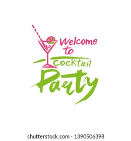 Welcome to Cocktail Party. Vector cocktail party logo. Cocktail with a straw and handwritten inscription. Bright Seasonal Label. Hot summer time.