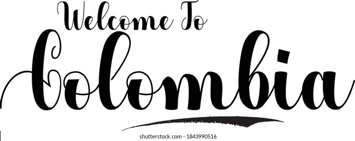 Welcome To Colombia Hand Written Typography word modern 
Calligraphy