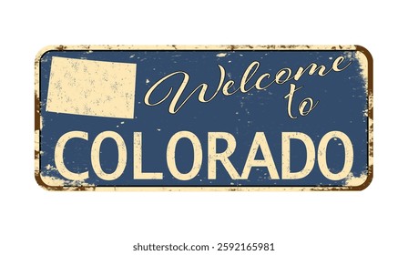 Welcome to Colorado. A worn blue plaque with the name and outline of the state. Welcome inscription on the road sign