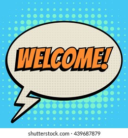 Welcome comic book bubble text retro style