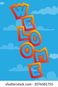 Welcome. Comic book word text on abstract comics background. Retro pop art style illustration.