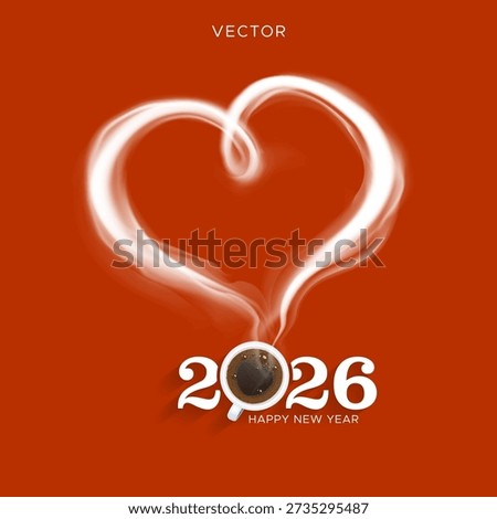 welcome concept, heart of coffee, tea steam smoke with 2026 valentine's day invite post design.