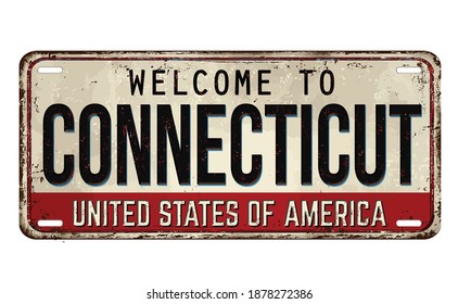 Welcome to Connecticut vintage rusty metal plate on a white background, vector illustration