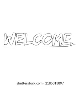 Welcome continuous line art drawing style, welcome sketch black linear isolated on white background, best welcome vector illustration