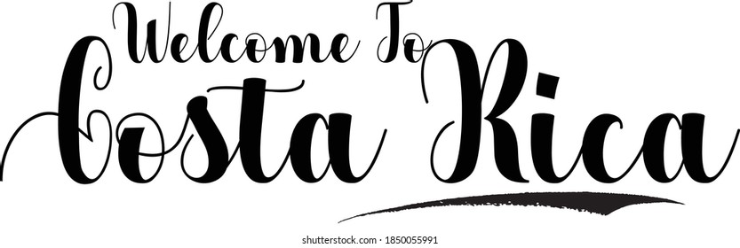 Welcome To Costa Rica Country Name Bold Calligraphy Black Color Text 
on White Background