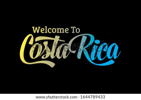 Welcome To CostaRica Word Text Creative Font Design Illustration. Welcome sign