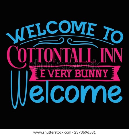 Welcome to cotton tall inn every bunny welcome
