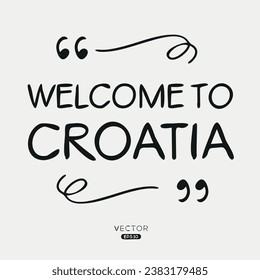 Welcome to Croatia, Vector Illustration.