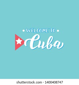 Welcome to Cuba typography text. Travel agency trendy poster. Apparel and souvenirs print. Vector eps 10.