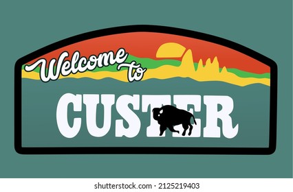 Welcome to Custer with black bison silhouette