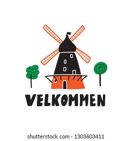 Welcome in danish Velkommen. Lettering and illlustration of windmill. Symbol of Copenhagen. Vector