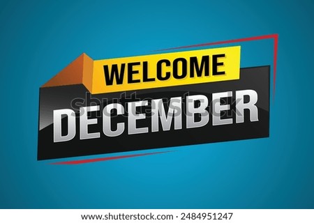 welcome December word text concept icon logo sign symbol vector note 3d style for use landing page, template, social media, web, mobile app, poster, banner, flyer, background, gift card, coupon

