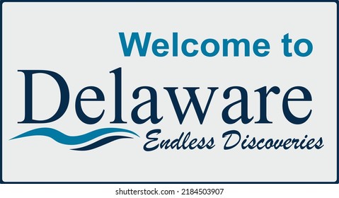 Welcome to Delaware, Endless Discoveries 