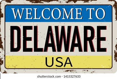 Welcome to Delaware vintage rusty metal sign on a white background, vector illustration