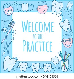 Welcome to the dental practice poster, template. Kawaii dentist - vector set of hand drawn objects. Cute sketch with doctor, teeth, toothbrush, smile and dental tools