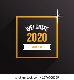 Welcome Design 2020. Welcome Design for New 2020 with a box resolution. This design is needed for social media, flyers and posters.