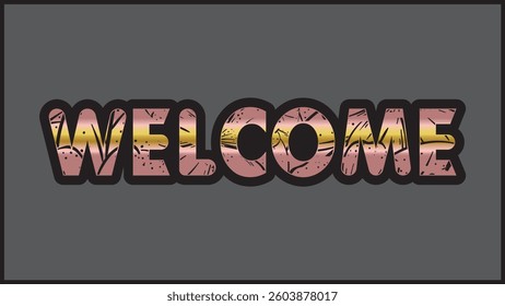 WELCOME, digital vector graphic with in large, stylized, pink and gold letters with a distressed texture on a dark gray background.