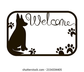 Welcome Dog sign is a template for a laser cutting machine for cardboard, wood and metal. Black stock vector illustration isolated on white background.