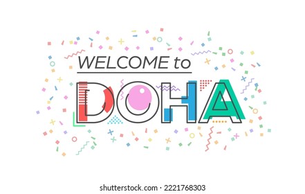 Welcome to Doha. Vector lettering for greetings, postcards, posters, posters and banners. Flat design