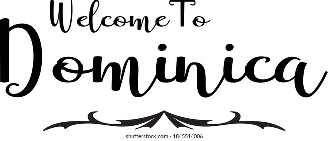 Welcome To Dominica Bold Calligraphy Country Name Black Color Text on Light Yellow Background