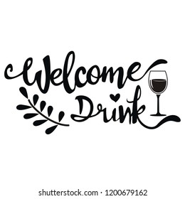 welcome drink hand lettering poster on white background