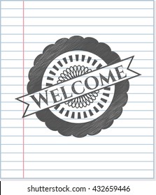 Welcome emblem drawn in pencil
