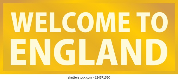 welcome to england