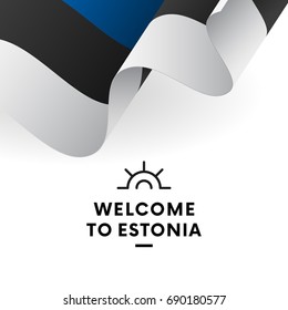 Welcome to Estonia. Estonia flag. Patriotic design. Vector illustration.