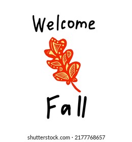 Welcome fall lettering text with doodle leaf. Vertical seasonal vector illustration with handwritten phrase