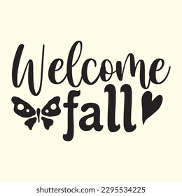 Welcome FALL t shirt design, vector file 