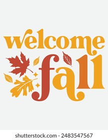 Welcome Fall T-shirt Design, Fall T-shirt, Pumpkin T-shirt Design, Thanksgiving Design