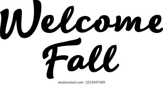 Welcome fall vector illustration. Hand lettering typography.