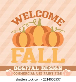 welcome fall,t shirt design,vector file.