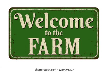 Welcome to the farm vintage rusty metal sign on a white background, vector illustration