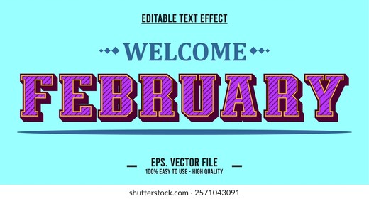 Welcome february, typography word art illustration, poster, editable text effect, file EPS