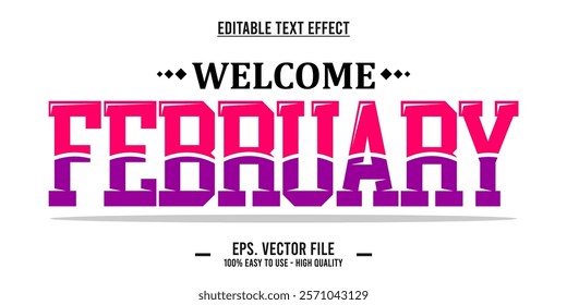 Welcome february, typography word art illustration, poster, editable text effect, file EPS