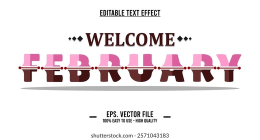 Welcome february, typography word art illustration, poster, editable text effect, file EPS