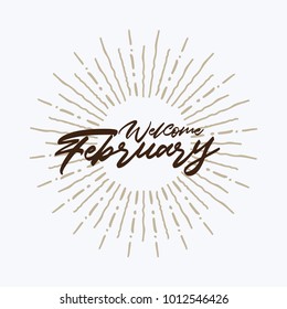 welcome february Vector hand written text message isolated. card, congratulation, greeting. Poster, advertising, banner, placard design template. Hand written font, abc, script, lettering. Ink drawing