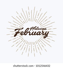 welcome february Vector hand written text message isolated. card, congratulation, greeting. Poster, advertising, banner, placard design template. Hand written font, abc, script, lettering. Ink drawing