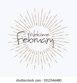 welcome february Vector hand written text message isolated. card, congratulation, greeting. Poster, advertising, banner, placard design template. Hand written font, abc, script, lettering. Ink drawing