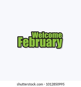 welcome february Vector hand written text message isolated. card, congratulation, greeting. Poster, advertising, banner, placard design template. Hand written font, abc, script, lettering. Ink drawing