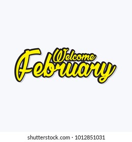 welcome february Vector hand written text message isolated. card, congratulation, greeting. Poster, advertising, banner, placard design template. Hand written font, abc, script, lettering. Ink drawing