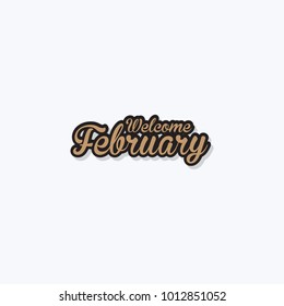 welcome february Vector hand written text message isolated. card, congratulation, greeting. Poster, advertising, banner, placard design template. Hand written font, abc, script, lettering. Ink drawing