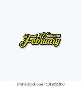 welcome february Vector hand written text message isolated. card, congratulation, greeting. Poster, advertising, banner, placard design template. Hand written font, abc, script, lettering. Ink drawing