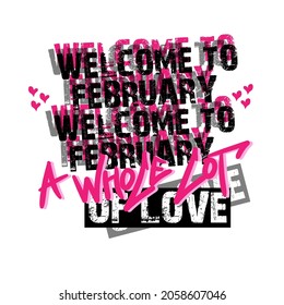 Welcome to February A whole lot of Love Valentine Street art Graffiti Tagging Freestyle Drawing Original Lettering