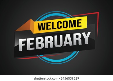 welcome February word text concept icon logo sign symbol vector note 3d style for use landing page, template, social media, web, mobile app, poster, banner, flyer, background, gift card, coupon

