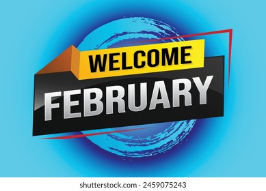 welcome February word text concept icon logo sign symbol vector note 3d style for use landing page, template, social media, web, mobile app, poster, banner, flyer, background, gift card, coupon

