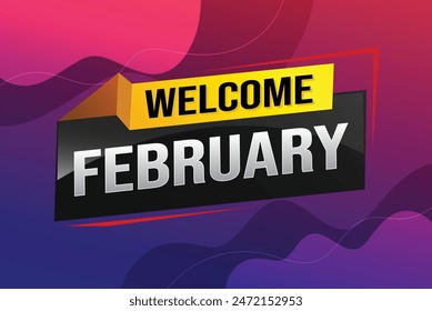welcome February word text concept icon logo sign symbol vector note 3d style for use landing page, template, social media, web, mobile app, poster, banner, flyer, background, gift card, coupon

